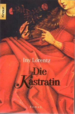 gebrauchtes Buch – Lorentz Iny – Die Kastratin