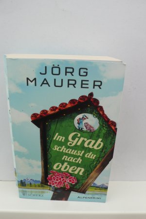 gebrauchtes Buch – Jörg Maurer – IM GRAB SCHAUST DU NACH OBEN