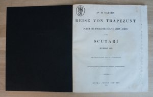 Dr. H. Barths Reise von Trapezunt durch die nördliche Hälfte Klein-Asiens nach Scutari im Herbst 1858