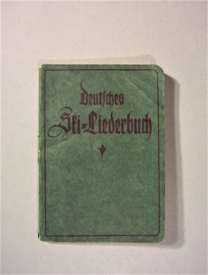 Ski-Heil, Deutsches Ski-Liederbuch von 1919, Skiverein Schramberg, mit Unterschrift Prinz Eugen zu Schaumburg-Lippe, Paul Dinkelacker, Wilhelm Braun, […]