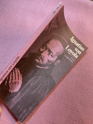 gebrauchtes Buch – Alain Guillermou – Ignatius von Loyola in Selbstzeugnissen und Bilddokumenten rm 74