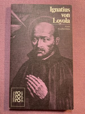 gebrauchtes Buch – Alain Guillermou – Ignatius von Loyola in Selbstzeugnissen und Bilddokumenten rm 74