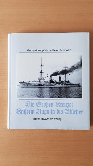 gebrauchtes Buch – Koop, Gerhard; Schmolke – Die Grossen Kreuzer Kaiserin Augusta bis Blücher