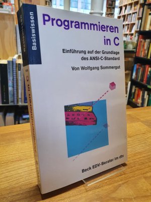 gebrauchtes Buch – Wolfgang Sommergut – Programmieren in C - Einführung auf der Grundlage der ANSI-C-Standards