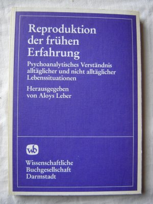 Reproduktion der frühen Erfahrung