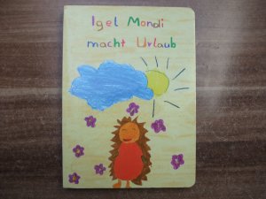 Igel Mondi macht Urlaub