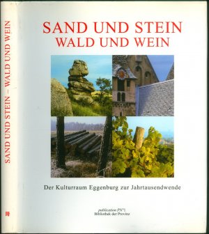 Sand und Stein - Wald und Wein - Kulturraum Eggenburg um die Jahrtausendwende