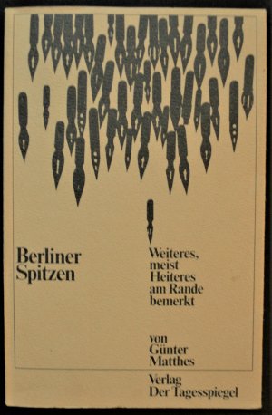 gebrauchtes Buch – Günter Matthes – Berliner Spitzen. Weiteres, meist Heiteres am Rande bemerkt