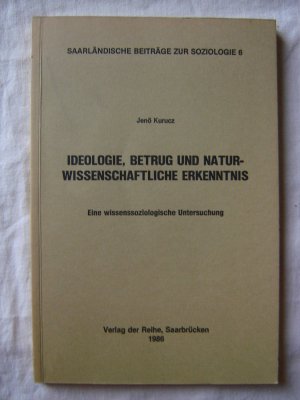 Ideologie, Betrug und naturwissenschaftliche Erkenntnis