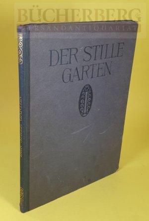 „Der stille Garten.“ Buch antiquarisch kaufen A02tB7X001ZZT