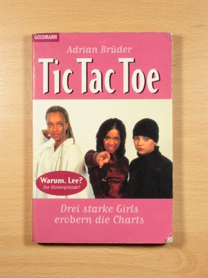 Tic Tac Toe - Drei starke Girls erobern die Charts