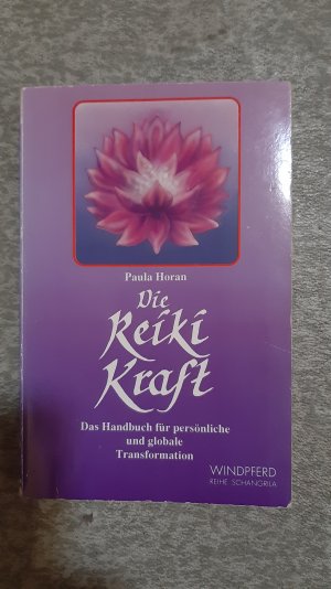 gebrauchtes Buch – Paula Horan – Die Reiki-Kraft das Handbuch für persönliche und globale Transformation