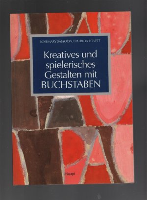 Kreatives und spielerisches Gestalten mit Buchstaben