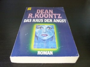 gebrauchtes Buch – Koontz, Dean R – Das Haus der Angst