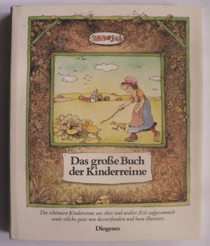 Das große Buch der Kinderreime. Die schönsten Kinderreime aus alter und uralter Zeit