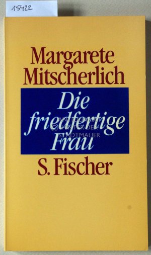 gebrauchtes Buch – Margarete Mitscherlich – Die friedfertige Frau. Eine psychoanalytische Untersuchung zur Agression der Geschlechter.