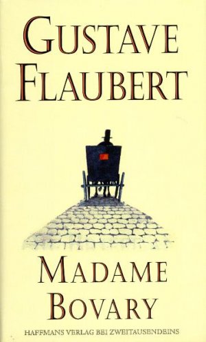 gebrauchtes Buch – Gustave Flaubert – Madame Bovary : Sitten in der Provinz ; Roman / Aus dem Französischen neu übersetzt von Caroline Vollmann