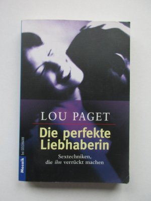 gebrauchtes Buch – Lou Paget – Die perfekte Liebhaberin - Sextechniken, die ihn verrückt machen