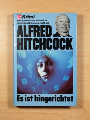 Alfred Hitchcock - Krimi-Knüller Band 1: Es ist hingerichtet