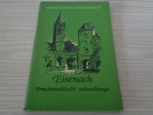 antiquarisches Buch – Erich Schleicher – Eisenach, Drachenschlucht, Hörselberge. [Fotos: Klaus G. Beyer] / Unser kleines Wanderheft ; H. 68