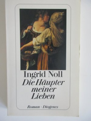 gebrauchtes Buch – Ingrid Noll – Die Häupter meiner Lieben