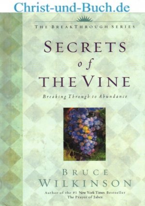 gebrauchtes Buch – Bruce Wilkinson – Secrets of The Vine