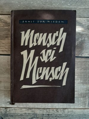 antiquarisches Buch – Ernst zur Nieden – Mensch sei Mensch