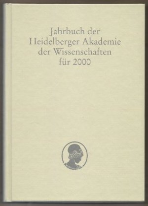 Jahrbuch der Heidelberger Akademie der Wissenschaften für 2000.