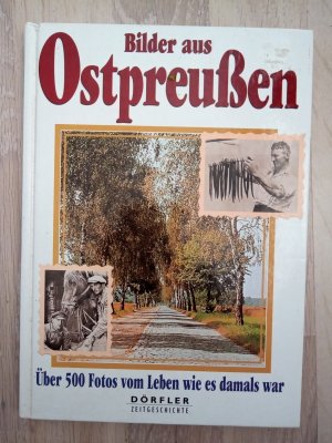 Bilder aus Ostpreussen - Über 500 Fotos vom Leben wie es damals war