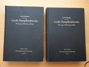 Große Dampfkraftwerke. Planung, Ausführung und Bau. Dritter Band, bestehend aus Teil A und Teil B.