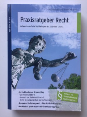 Praxisratgeber Recht. Antworten auf alle Rechtsfragen des täglichen Lebens