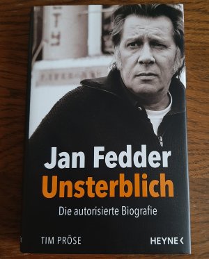 gebrauchtes Buch – Tim Pröse – Jan Fedder - Unsterblich - Die autorisierte Biografie