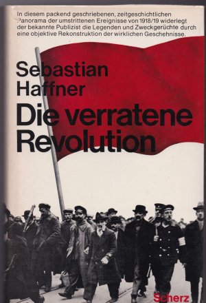 Die verratene Revolution. - Deutschland 1918/19