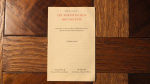 Die drei neuen eucharistischen Hochgebete. Approbiert von den Bischofskonferenzen des deutschen Sprachgebietes. Volksausgabe.