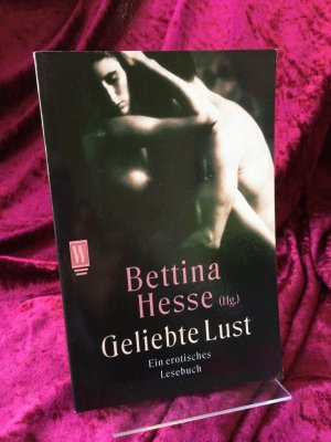 Geliebte Lust. Ein erotisches Lesebuch.