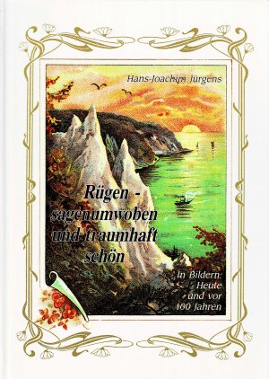 gebrauchtes Buch – Hans-Joachim Jürgens – Rügen - sagenumwoben und traumhaft schön. In Bildern: Heute und vor 100 Jahren