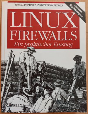 gebrauchtes Buch – Andreas Lessig – Linux Firewalls - Ein praktischer Einstieg