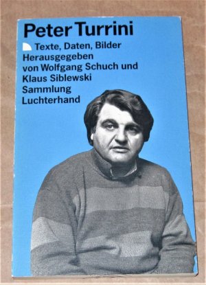 gebrauchtes Buch – Peter Turrini – Texte, Daten, Bilder., Hrsg. von Wolfgang Schuch und Klaus Siblewski.