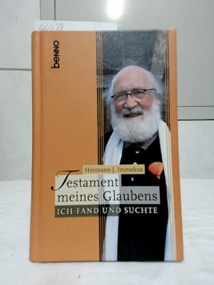 gebrauchtes Buch – Immekus, Hermann Josef – Testament meines Glaubens : ich fand und suchte. Hermann J. Immekus.