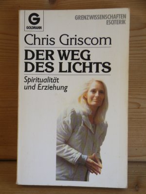 gebrauchtes Buch – Chris Griscom – "Der Weg des Lichts" Spiritualität und Erziehung