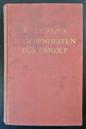 Begebenheiten des Enkolp. Übertragung von Wilhelm Heinse. Band 2