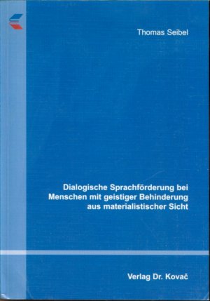 Dialogische Sprachförderung bei Menschen mit geistiger Behinderung aus materialistischer Sicht