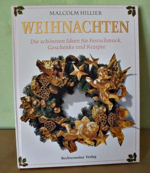 gebrauchtes Buch – Malcolm Hillier – Weihnachten - Die schönsten Ideen für Festschmuck, Geschenke und Rezepte