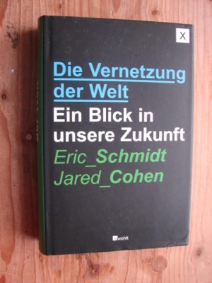 gebrauchtes Buch – Schmidt, Eric; Cohen – Die Vernetzung der Welt - Ein Blick in unsere Zukunft