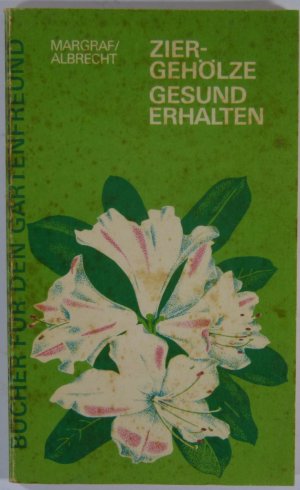 Ziergehölze gesund erhalten Reihe Bücher für den Gartenfreund