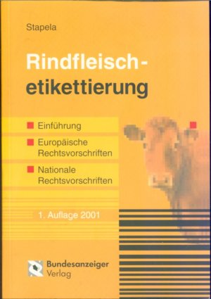 Rindfleischetikettierung: Einführung, europäische Rechtsvorschriften, nationale Rechtsvorschriften