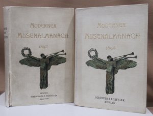 Moderner Musenalmanach auf das Jahr 1893. (und auf das Jahr 1894). Ein Sammelbuch deutscher Kunst. 2 Bände (alles Erschienene).