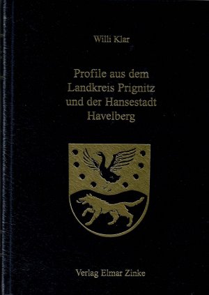 Profile aus dem Landkreis Prignitz und der Hansestadt Havelberg. Band II.