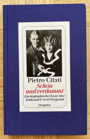 gebrauchtes Buch – Pietro Citati – Schön und verdammt - Ein biographischer Essay über Zelda und F. Scott Fitzgerald
