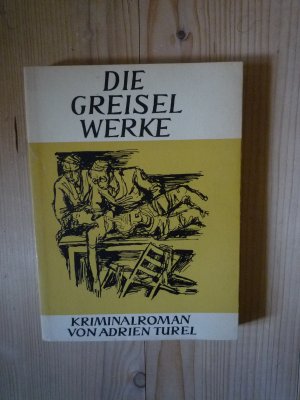 Die Greiselwerke